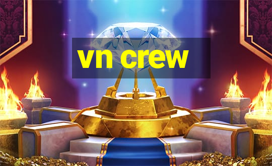 vn crew