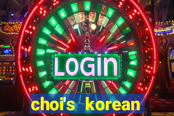 choi's korean restaurant menu