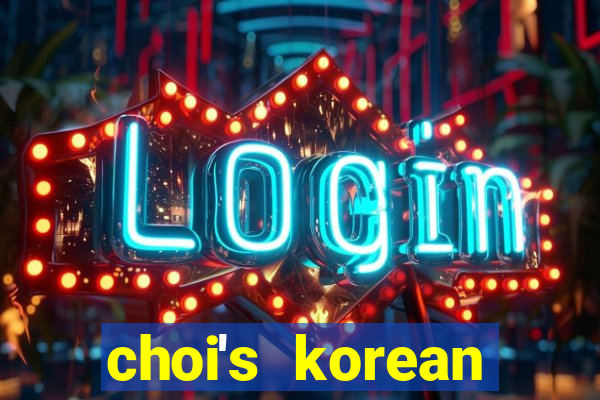 choi's korean restaurant menu