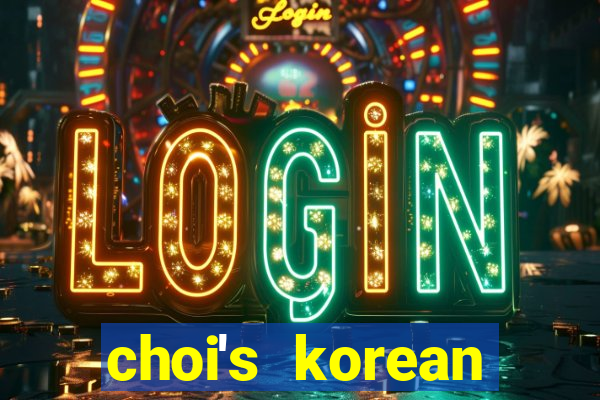 choi's korean restaurant menu