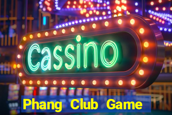 Phang Club Game Bài Big52