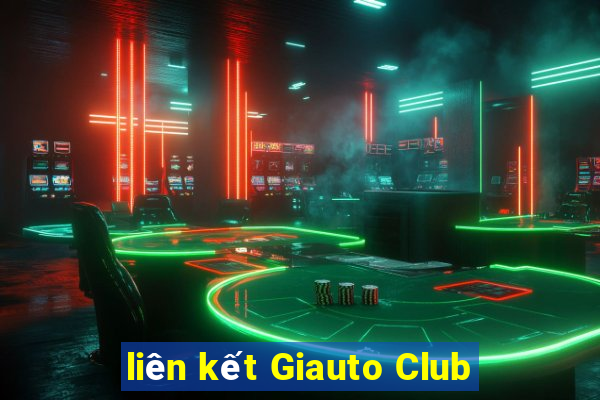 liên kết Giauto Club