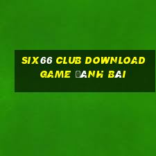 Six66 Club Download Game Đánh Bài