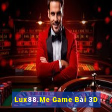 Lux88.Me Game Bài 3D