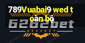 789Vuabai9 wed toàn bộ