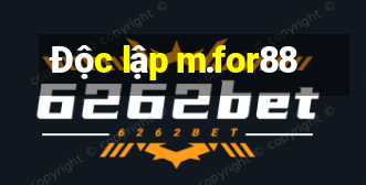 Độc lập m.for88