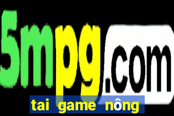 tai game nông trại vui vẻ 3