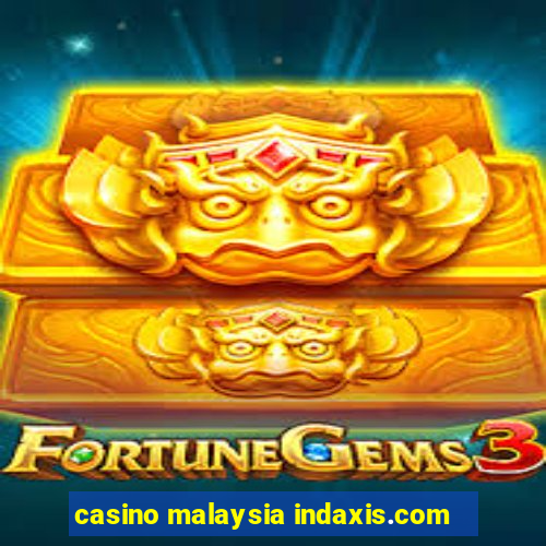 casino malaysia indaxis.com