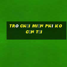 trò chơi miễn phí ko cần tải