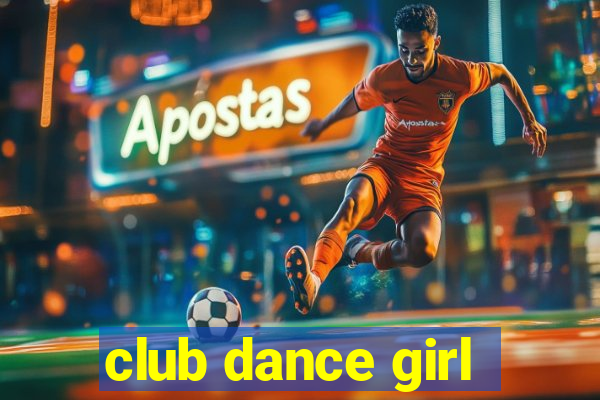 club dance girl