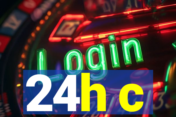 24h c