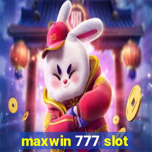 maxwin 777 slot