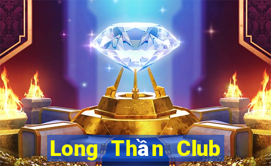 Long Thần Club Game Bài 24H