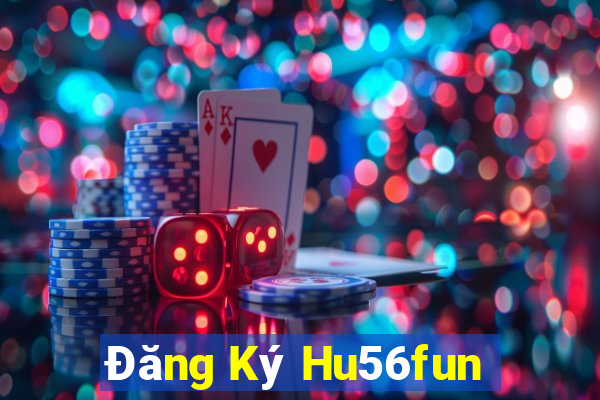 Đăng Ký Hu56fun