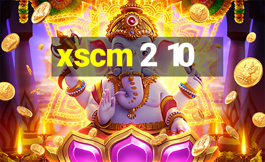 xscm 2 10