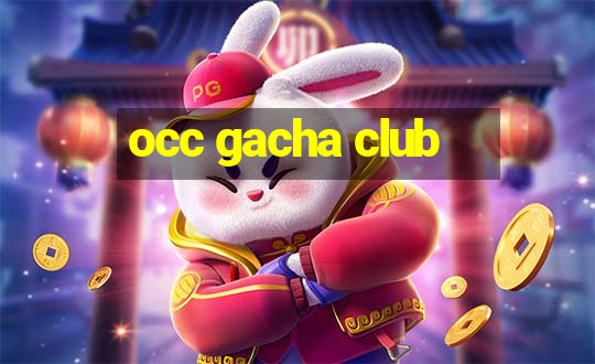 occ gacha club