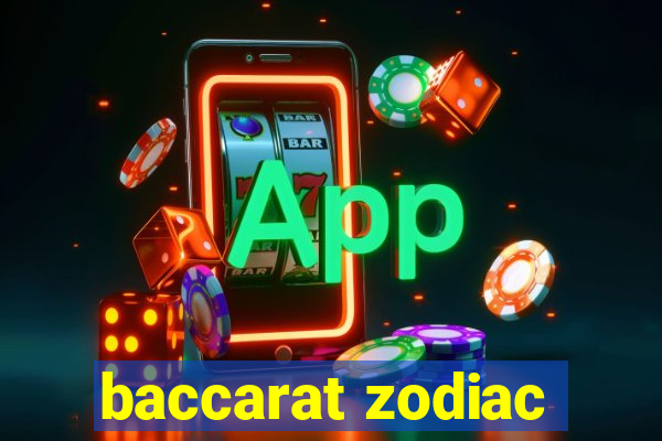 baccarat zodiac