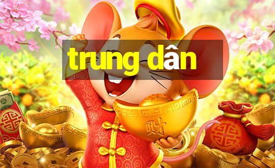 trung dân