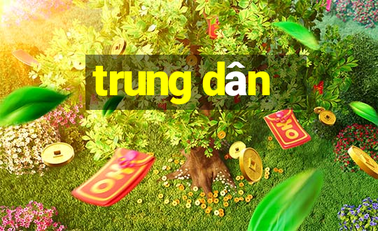 trung dân