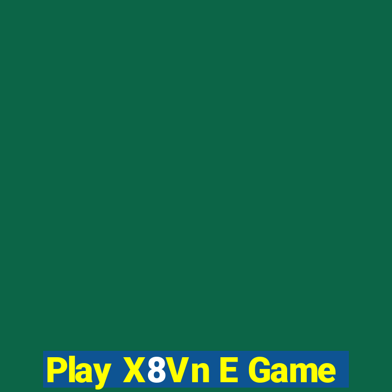 Play X8Vn E Game