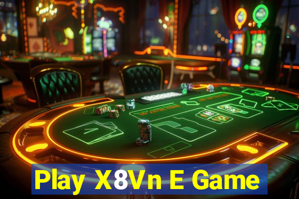 Play X8Vn E Game