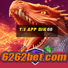 Tải App Bik68