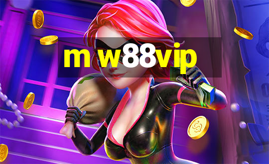 m w88vip