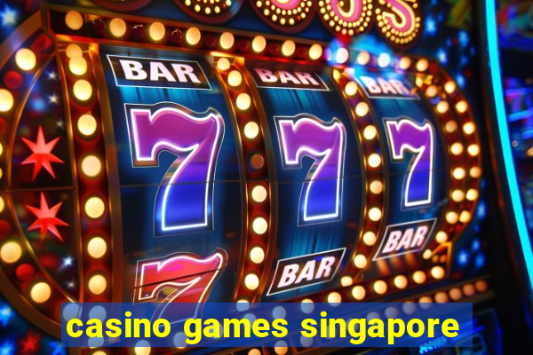 casino games singapore