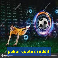 poker quotes reddit