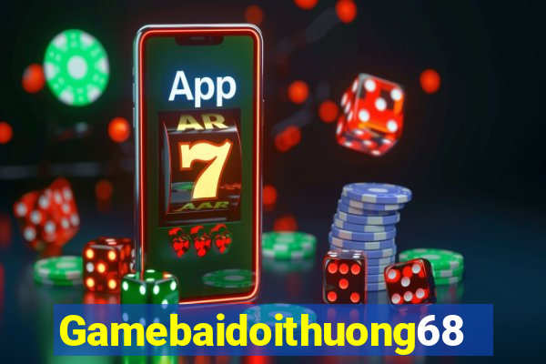 Gamebaidoithuong68 Game Bài Chắn