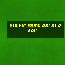 Rikvip Game Bài Xì Dách