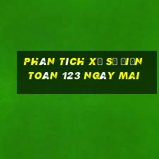 Phân tích xổ số điện toán 123 Ngày mai