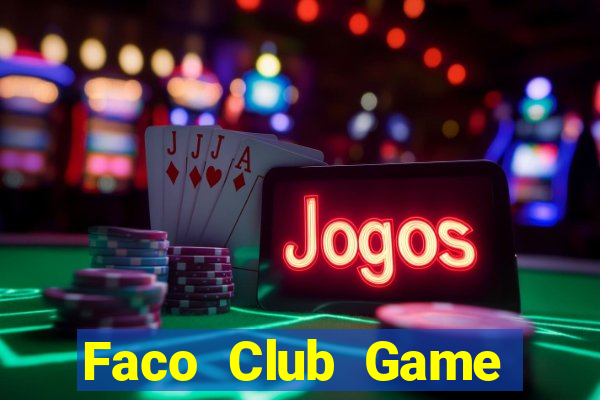 Faco Club Game Bài Trực Tuyến