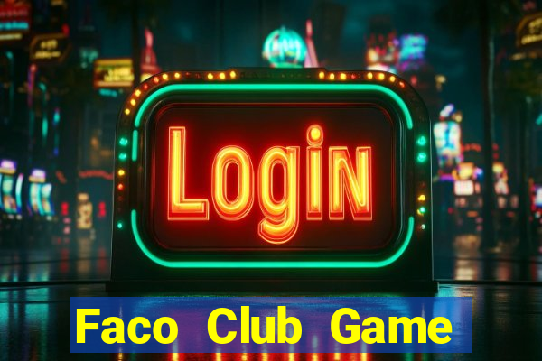 Faco Club Game Bài Trực Tuyến