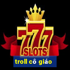 troll cô giáo