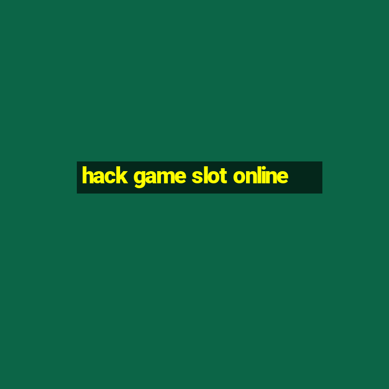 hack game slot online