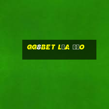 Gg8bet Lừa Đảo