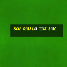 soi cầu lô đắk lắk