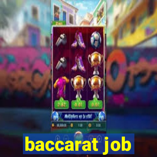 baccarat job