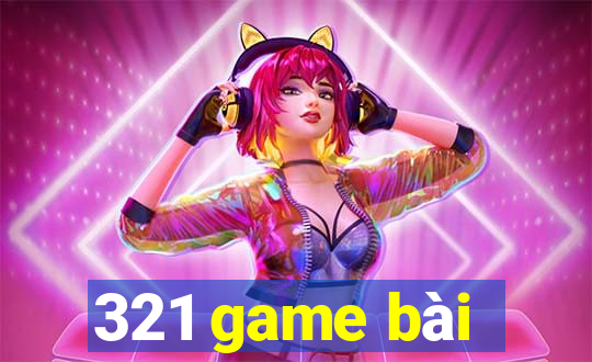 321 game bài