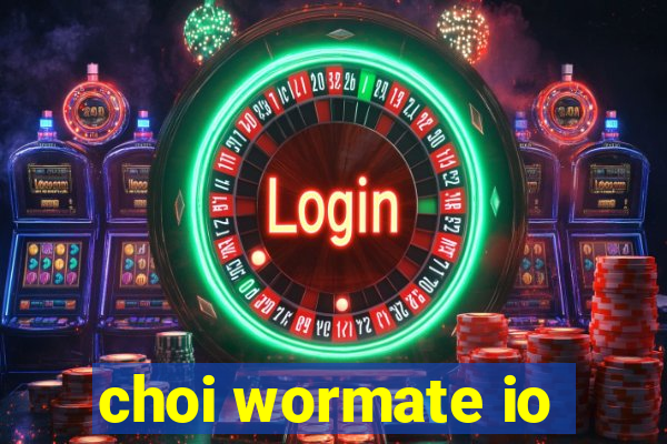 choi wormate io