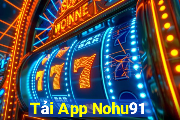 Tải App Nohu91