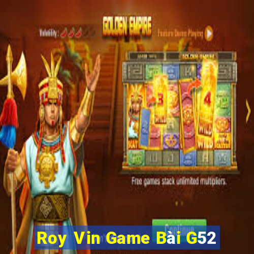 Roy Vin Game Bài G52