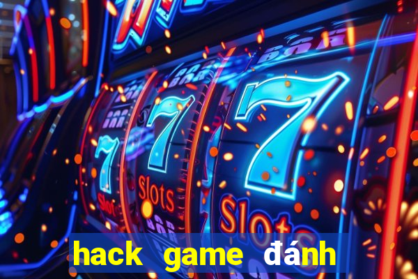 hack game đánh bài danh bai