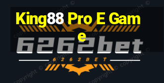 King88 Pro E Game