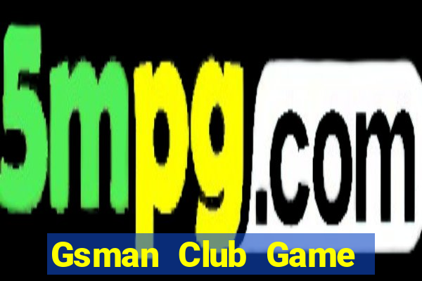 Gsman Club Game Bài Lá