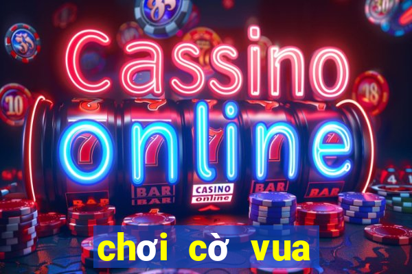 chơi cờ vua online trên zing