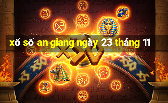 xổ số an giang ngày 23 tháng 11