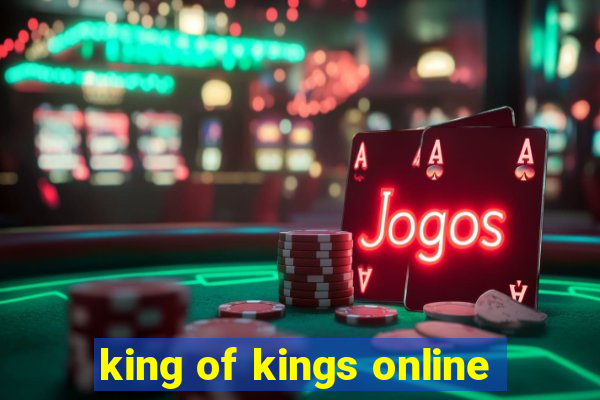 king of kings online