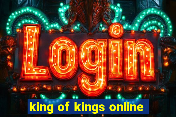 king of kings online